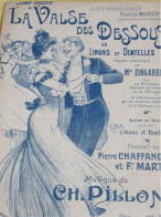 Partition Ancienne/"La Valse Des Dessous "/Zingarella/ Chaffange Et Marty/ Ch. PILLON/Vers1909  PART383 - Autres & Non Classés