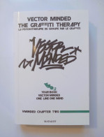 VECTOR MINDED : The Graffiti Therapy (Chapitre 2) - Sociologie