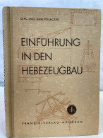 Einführung In Den Hebezeugbau. - Technique