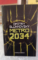 Dmitry Glukhovsky Metro 2034 Multiplayer.it Edizioni 2011 - Famous Authors