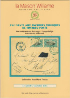 Catalogue De Vente WILLIAM N° 251 COLLECTION  Frenay Etat Independant Du Congo ,  Congo Belge , Est Afr. Allemand - Catalogues For Auction Houses