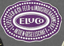 Cachet De Fermeture   -  Allemagne  -   Eluco  - Akltien Gesellschaft  -  Leipziger  Co  Feld U Industriebahnwerke - Erinnophilie