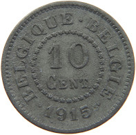 BELGIUM 10 CENTIMES 1915 #s088 0139 - 10 Cents