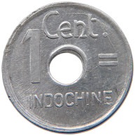 INDOCHINA 1 CENT 1943 #s081 0289 - Französisch-Indochina