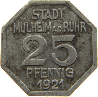 GERMANY NOTGELD 25 PFENNIG 1921 MÜLHEIM #s088 0323 - Notgeld