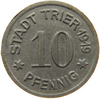 GERMANY NOTGELD 10 PFENNIG 1919 TRIER #s088 0257 - Monétaires/De Nécessité