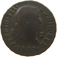 SPAIN 2 MARAVEDIS 1827 #s084 0213 - Eerste Muntslagen