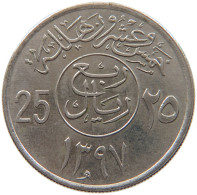 SAUDI ARABIA 25 HALALA 1397 #s087 0591 - Arabia Saudita