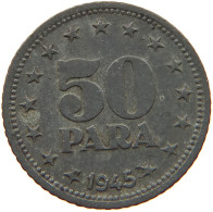 YUGOSLAVIA 50 PARA 1945 #s081 0163 - Jugoslawien