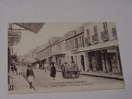 GUADELOUPE-207-BASSE TERRE -LA GRANDE RUE DU COURS - Basse Terre