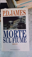 P.D.James Morte Sul Fiume Mondadori 1995 - Grote Schrijvers