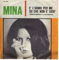 °°° 489) 45 GIRI - MINA - E' L'UOMO PER ME / SO CHE NON E' COSI °°° - Other - Italian Music