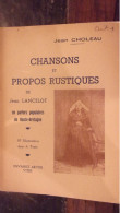 1947 CHOLEAU (Jean). Chansons Et Propos Rustiques De Jean Lancelot En Parlers Populaires De Haute-Bretagne VITRE - Bretagne