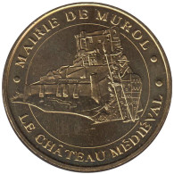 63-0194 - JETON TOURISTIQUE MDP - Mairie De Murol - Le Château Médiéval - 2006.1 - 2006