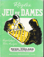 1979 - Règles Du JEU De DAMES - Cours Expliqués - Partie Analysée Par HENRI CHILAND Finaliste Du Tournoi Mondial 1948 - Jeux De Société