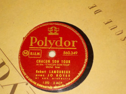 DISQUE 78 TOURS DU FILM CHACUN SON TOUR  ROBERT LAMOUREUX ET JO BOYER 1949 - 78 G - Dischi Per Fonografi