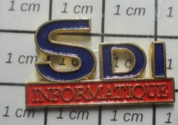 619 PIN'S PINS / Rare Et De Belle Qualité /  INFORMATIQUE : SDI INFORMATIQUE - Informática