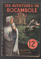 Victor Delhaz: Les Aventures De Rocambole L'auberge De Bougival  Ed 1945  (M6179) - Avventura