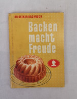 Backen Macht Freude. Dr. Oetker Backbuch. - Food & Drinks