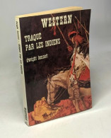 Traqué Par Les Indiens : Collection : Western N° 120 - Non Classés