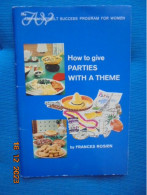 How To Give Parties With A Theme - Frances Rosien - Nelson Doubleday 1964 - Américaine