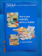 How To Give Parties With A Theme - Frances Rosien - Nelson Doubleday 1964 - American (US)