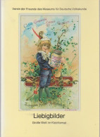 Livre - Liebig - Liebigbilder Grosse Welt Im Kleinformat - Catalogues