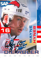 Autogramm Eishockey AK Wayne Hynes Adler Mannheim 01-02 MERC ERC Hannover Scorpions Hamburg Freezers SERC Schwenningen - Sports D'hiver