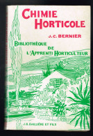 Chimie Horticole - Jean-Claude Bernier - 1963 - 204 Pages 19,7 X 13 Cm - 12-18 Ans