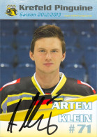 Autogramm Eishockey AK Artem Klein Krefeld Pinguine 12-13 Moskitos Essen Crimmitschau Saale Bulls Halle Bat Yam Dolphins - Winter Sports