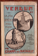 VERDUN Et Ses Champs De Bataille Avec Ses Deux Cartes - Francia