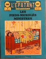 Les Pieds Nickelés Ministres, Aventures Parues Dans L'Epatant 1908-1912 - Texte Et Dessins De L. Forton - Pieds Nickelés, Les