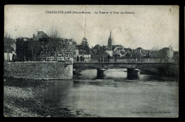 52 -110 - HAUTE MARNE - CHATEAUVILLAIN - La Tour Et Le Pont Des Malades - Chateauvillain