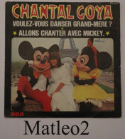 Vinyle 45 Tours : Chantal Goya - Voulez-vous Danser Grand-mère? / Allons Chanter Avec Mickey - Kinderlieder