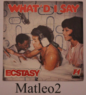 Vinyle 45 Tours : Ecstasy - What'd I Say - Soul - R&B