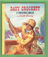 DAVY CROCKETT L INVINCIBLE 1956 WALT DISNEY LES ALBUMS ROSES - Disney