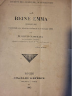 ROUEN .LA REINE EMMA DISCOURS DE M BOIVIN CHAMPEAUX /SOCIETE DE L HISTOIRE DE NORMANDIE 1885 - Livres Dédicacés