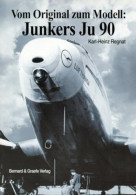 Vom Original Zum Modell: Junkers Ju 90 - Trasporti