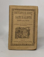 Naturaliste Préparateur - Seconde Partie: Taxidermie Préparations Anatomiques Embaumements - Dictionnaires