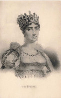 CELEBRITES - Femmes Célèbres - Joséphine De Beauharnais - Impératrice - Carte Postale Ancienne - Beroemde Vrouwen