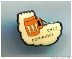 PINS BIERE CHOPE CHEZ DOMINIQUE Neuf  / 33NAT - Beer