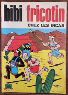 BIBI FRICOTIN Chez Les Incas (N° 34) Par Lacroix. 1974. Bel état (2) - Bibi Fricotin