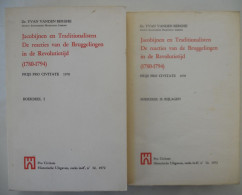 JACOBIJNEN EN TRADITIONALISTEN - Reacties Vd Bruggelingen In Revolutietijd 1780 1794 Dr. Y. Vanden Berghe 2 Delen Brugge - Geschichte