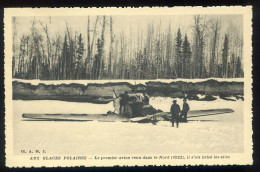 AUX GLACES POLAIRES. Le Premier Avion Venu Dans Le Nord (1922), Il S'est Brisé Les Ailes . Canada - Altri & Non Classificati