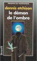 Présence Du Fant. 62 - ETCHISON, Dennis - Le Démon De L'ombre (TBE) - Denoël