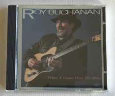 ROY BUCHANAN - When A Guitar Plays The Blues  - CD - 1985 - Canadian Press - Blues