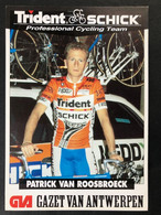Patrick Van Roosbroeck - Trident Schick - 1994 - Carte / Card - Cyclists - Cyclisme - Ciclismo -wielrennen - Cyclisme