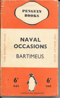 PENGUIN BOOKS - NAVAL OCCASIONS BARTIMEUS - 1936 -  The Bodley Head - Crimen