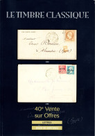 MARCOPHILIE POSTAL "LE TIMBRE CLASSIQUE" N 40e  VENTE SUR OFFRES Jeudi 30 Juin 2022 (timbres - Lettres) - Catalogues For Auction Houses