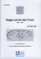 DOPPI CERCHI DEL FRIULI
1867 - 1879 - Sisto Iob - Manuali Per Collezionisti